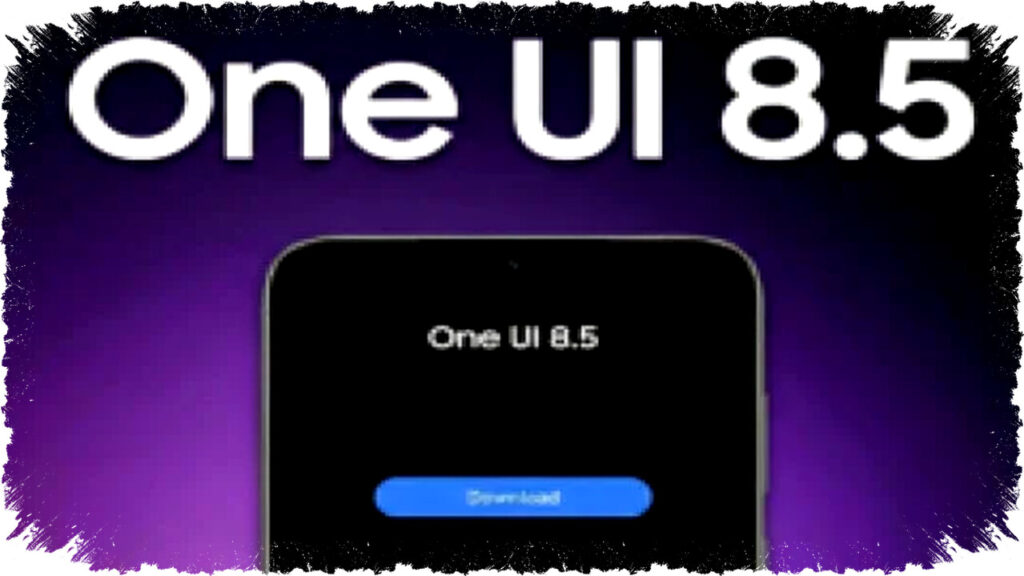 Samsung One UI 8.5 Update Coming Soon with Stunning 3D Visuals AI Features and Eligible Device List