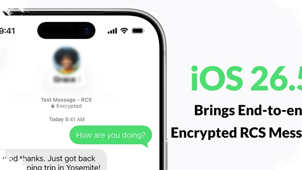 iOS 26.5 Tightens iPhone-to-Android Chats, RCS Gains End-to-End Encryption