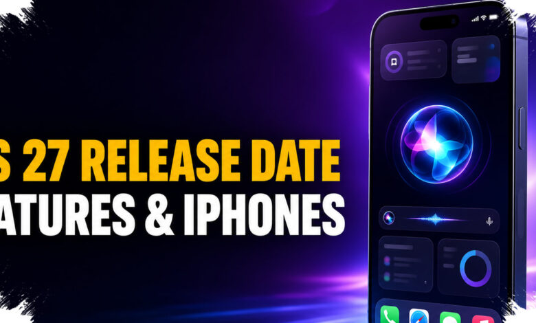 iOS 27 Brings 12 New Changes, Apple Intelligence Is Now in Almost Every Core App